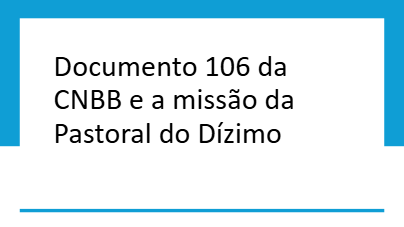 Documento 106 da CNBB: um caminho de aprofundamento para os agentes da Pastoral do Dízimo